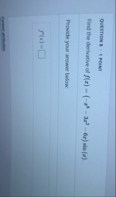 QUESTION 8 1 POINT Find the derivative of f ( x )