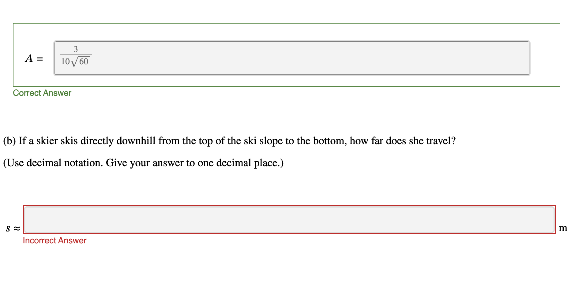 A = 3 1 0 6 0 2 Correct Answer ( b ) I f a skier