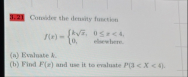3 . 2 1 Consider the density function f ( x ) = {