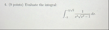 ( 9 points ) Evaluate the integral: - 2 - 2 3 2 1