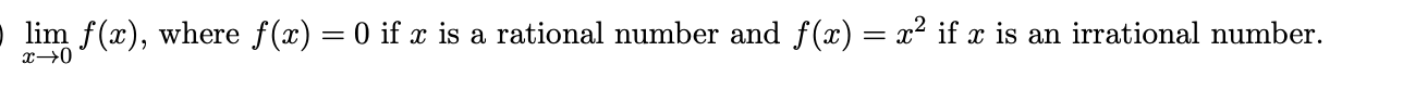 lim x 0 f ( x ) , where f ( x ) = 0 i f x i s a