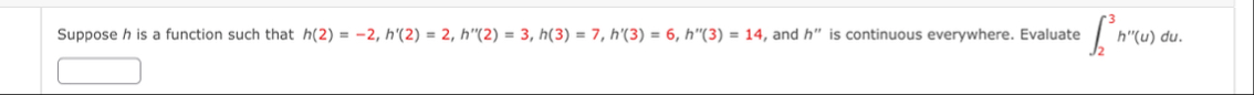 Suppose h is a function such that h ( 2 ) = - 2 ,