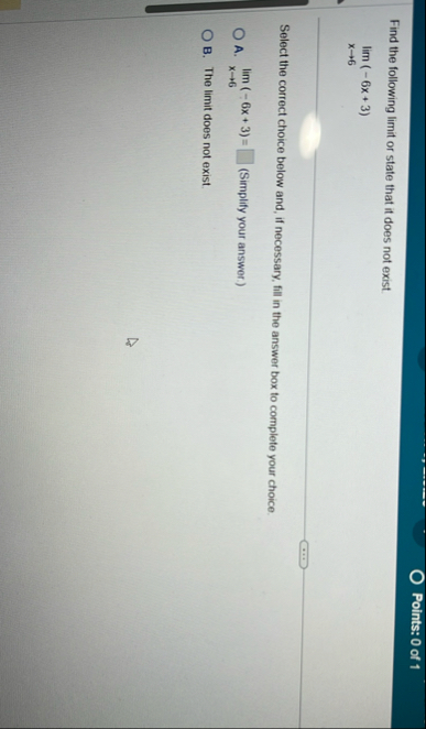 O Points: 0 of 1 Find the following limit or