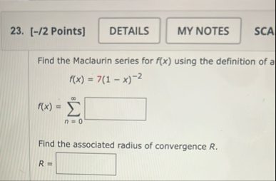 [ - / 2 Points ] SCA Find the Maclaurin series