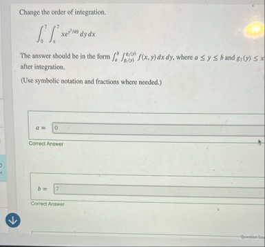Change the order of integration. 0 7 x 7 x e y 3