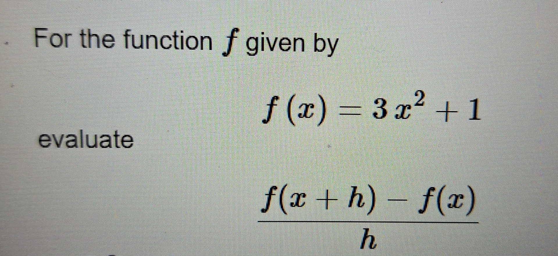 For the function f given by evaluate f ( x ) = 3