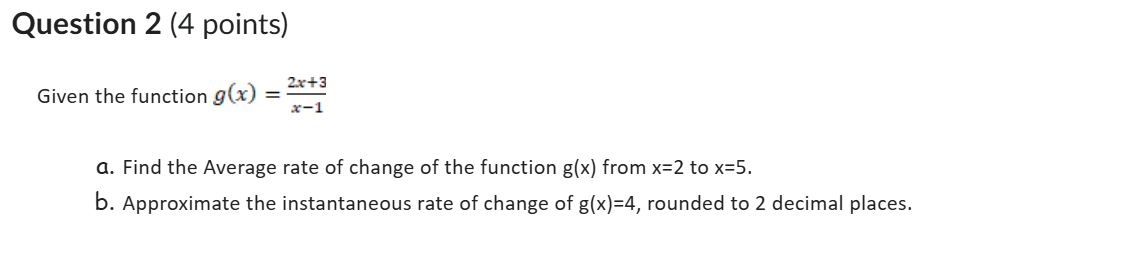 Question 2 ( 4 points ) Given the function g ( x