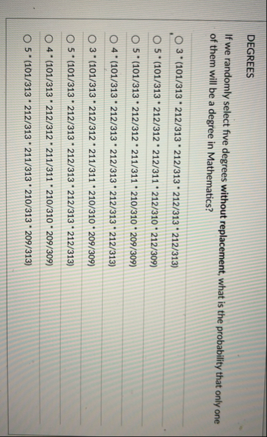 DEGREES If we randomly select five degrees