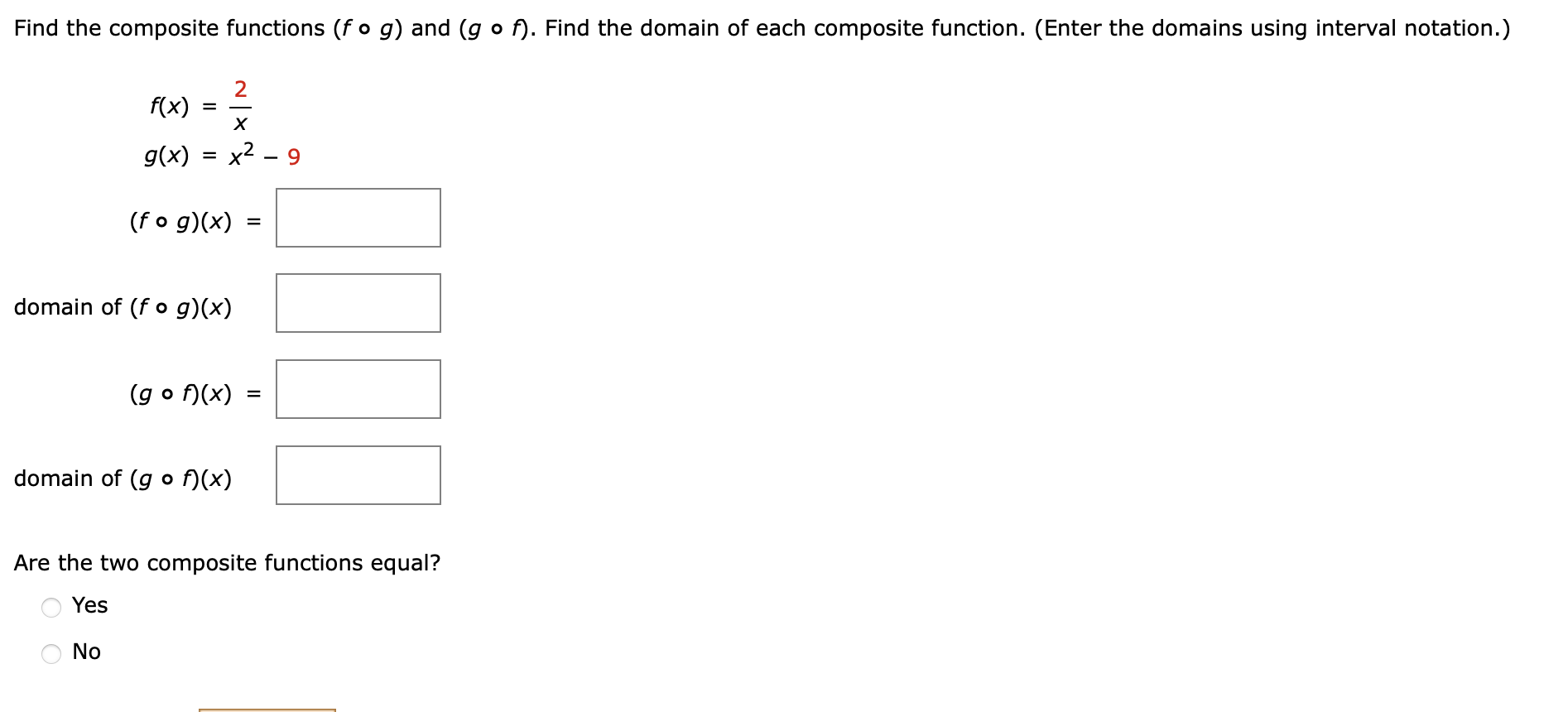 f @ g g @ f f ( x ) = 2 x g ( x ) = x 2 - 9 ( f @