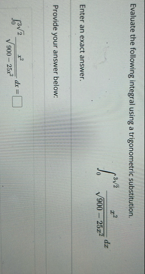 Evaluate the following integral using a