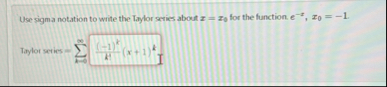 Use sigma notation to write the laylor series