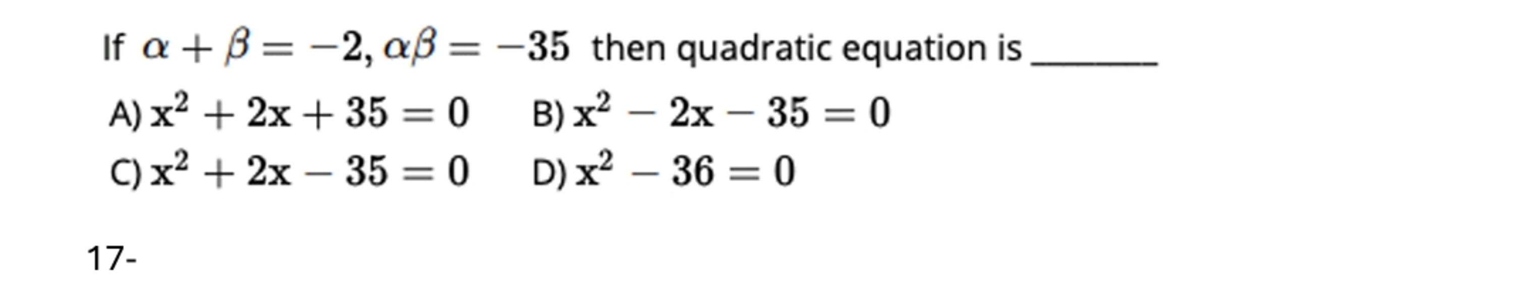 I f + = - 2 , = - 3 5 then quadratic equation i s