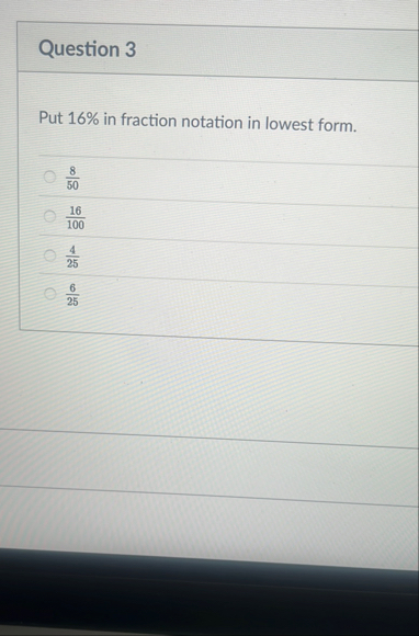 Question 3 Put 1 6 % in fraction notation in