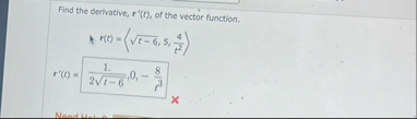 Find the derivative, r ' ( t ) , of the vector