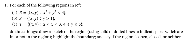 1 . For each of the following regions in ^ 2 : (