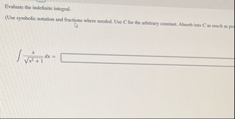 Evaluate the indefinite integral. ( Use symbolic