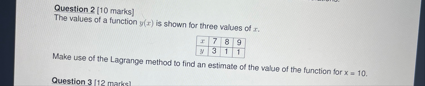 Question 2 [ 1 0 marks ] The values of a function