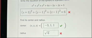 Write the equation of the sphere in standard orm.