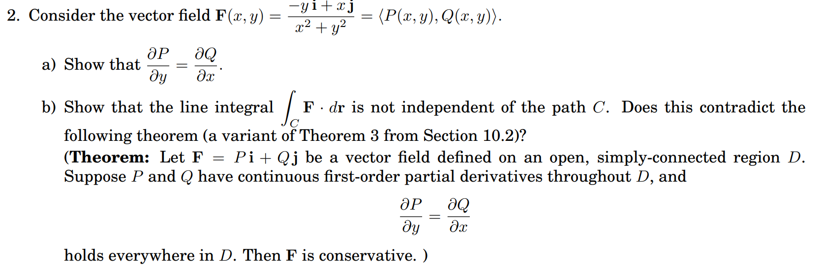 Consider the vector field F ( x , y ) = - y i + x