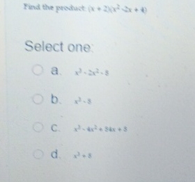 Find the prochuct ( x + 2 ) ( x 2 - 3 x + 4 )