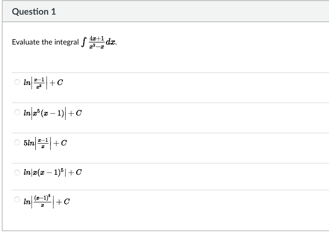 Question 1 Evaluate the integral 4 x + 1 x 2 - x