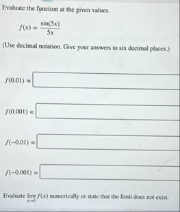 Evaluate the function at the given values. f ( x