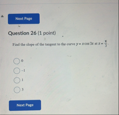 Question 2 6 ( 1 point ) Find the slope of the