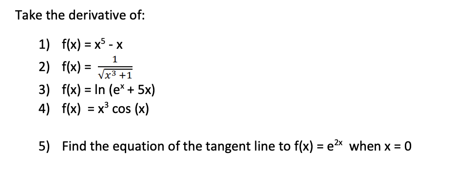 Take the derivative of: f ( x ) = x ^ ( 5 ) - x f