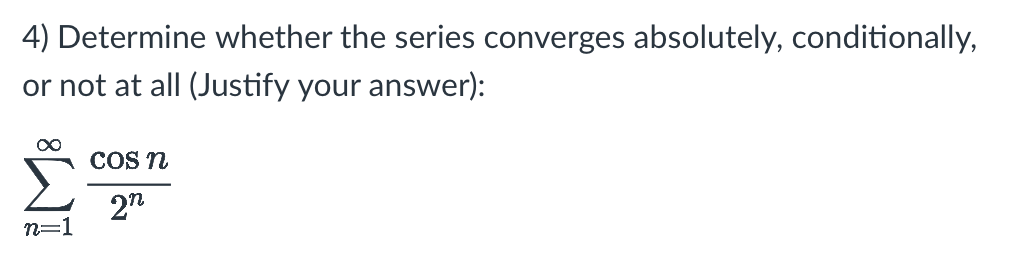 Determine whether the series converges a b s o l