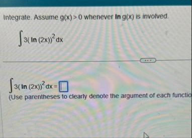 Integrate. Assume g ( x )  style=