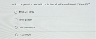 Which component is needed to route the call to