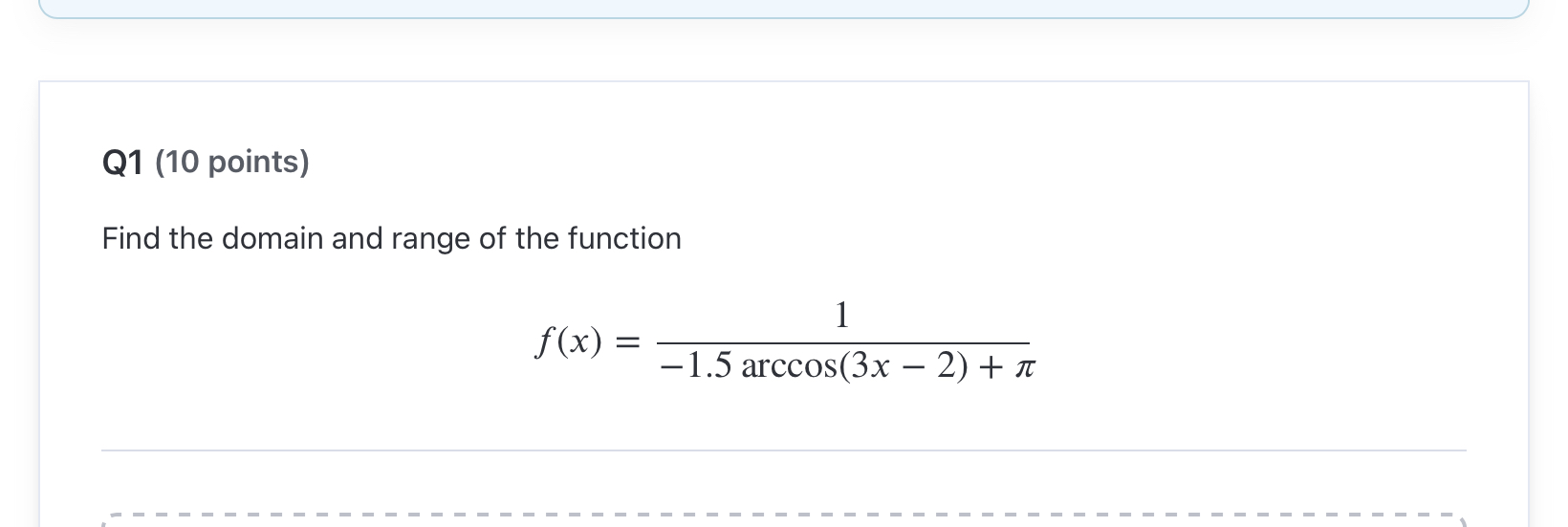 Q 1 ( 1 0 points ) Find the domain and range o f