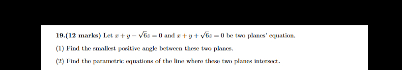 1 9 . ( 1 2 marks ) Let x + y - 6 2 z = 0 and x +