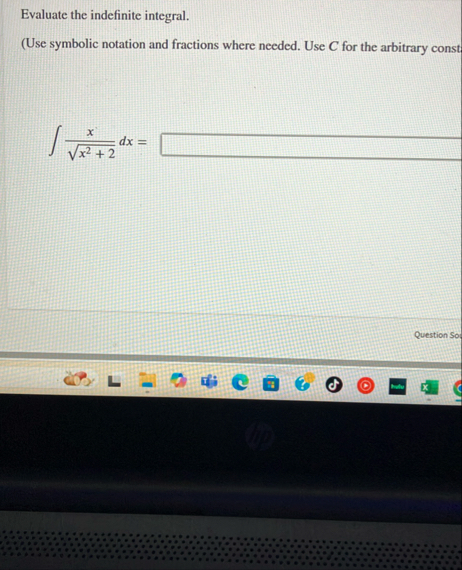 Evaluate the indefinite integral. ( Use symbolic