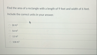 Find the area of a rectangle with a length of 9