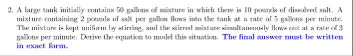 A large tank initially contains 5 0 gallons of