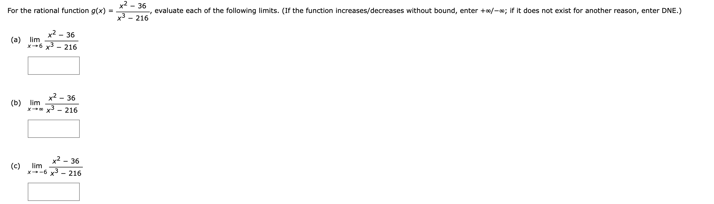( a ) lim x 6 x 2 - 3 6 x 3 - 2 1 6 ( b ) lim x x