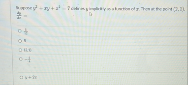 Suppose y 2 x y x 2 = 7 defines y implicitly as a