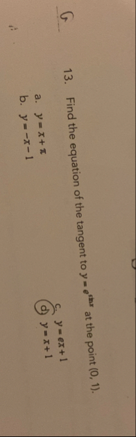 Find the equation of the tangent to y = e i s i n