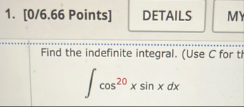 [ 0 / 6 . 6 6 Points ] DETAILS Find the