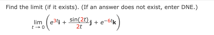 Find the l i m i t ( i f i t exists ) . ( I f a n
