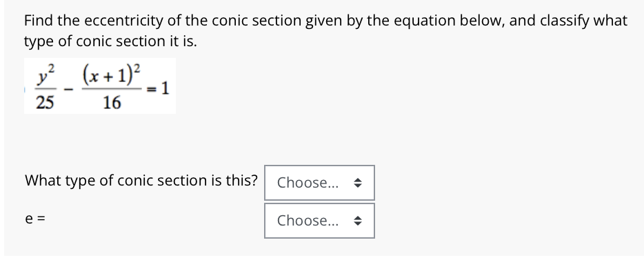 Find the eccentricity o f the conic section given