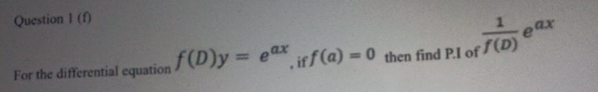 Question 1 ( f ) For the differential equation f