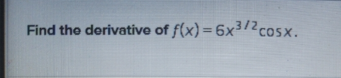Find the derivative of f ( x ) = 6 x ^ ( ( 3 ) /