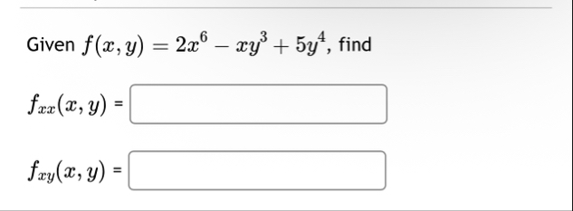 PGiven f ( x , y ) = 2 x 6 - x y 3 5 y 4 , find f