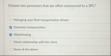 Choose two processes that are often outsourced to