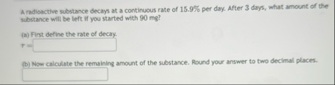 A radioactive substance decays at a continuous