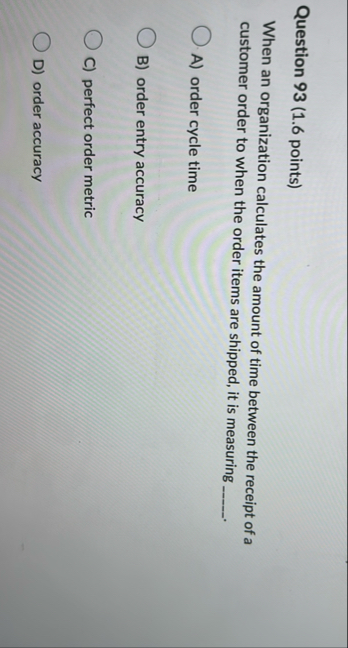 Question 9 3 ( 1 . 6 points ) When an