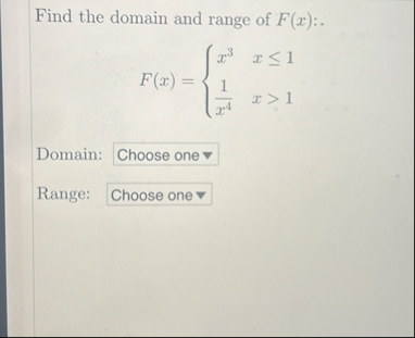 Find the domain and range of F ( x ) : . F ( x )