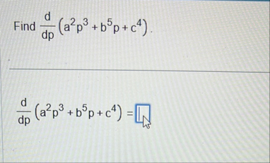 Find d d p ( a 2 p 3 b 5 p c 4 ) d d p ( a 2 p 3